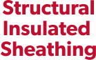 Structural Insulated Sheathing
